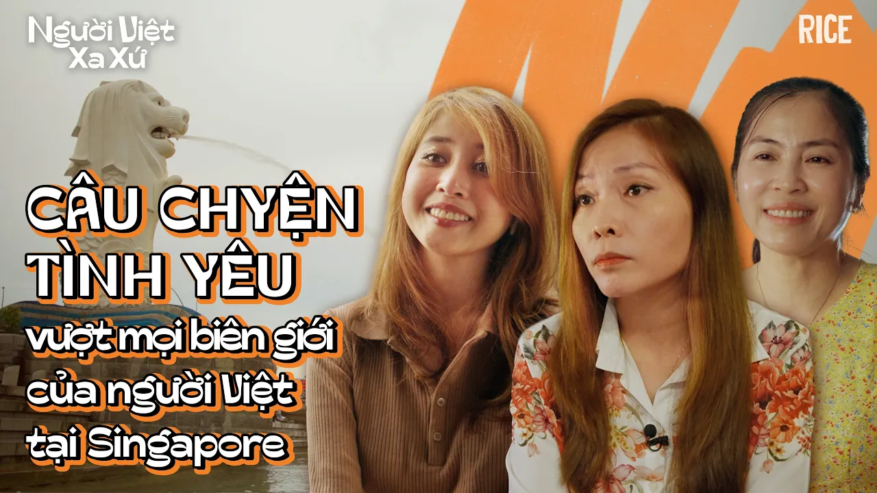 Tình yêu vượt trên mọi khoảng cách địa lý của người Việt tại Singapore | NGƯỜI VIỆT XA XỨ