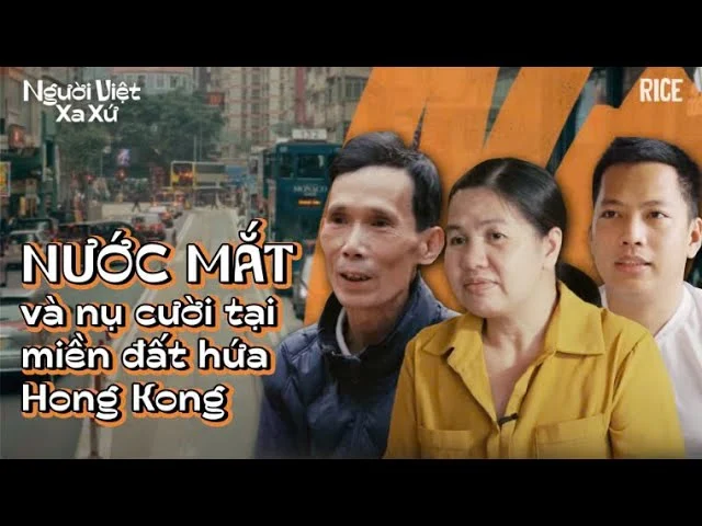 Cuộc sống người việt ở Hong Kong: Nước mắt và nụ cười