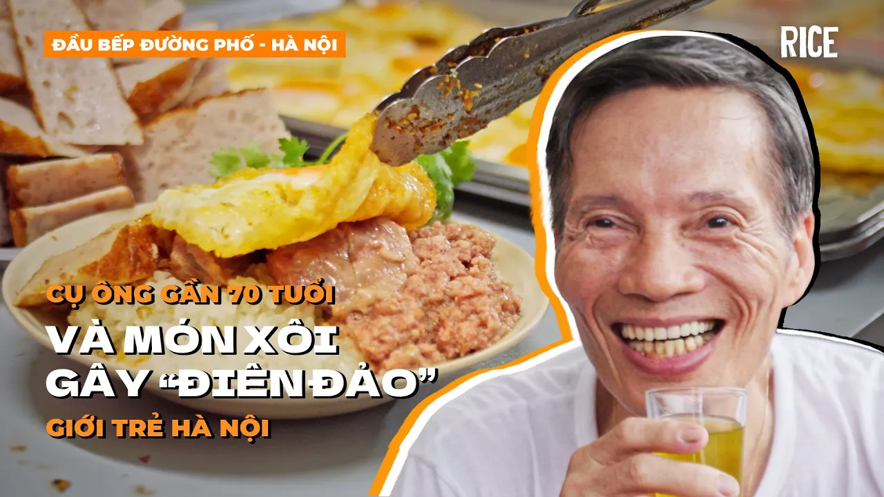 Xôi má đào: Cụ ông gần 70 tuổi gây "điên đảo" giới trẻ Hà Nội